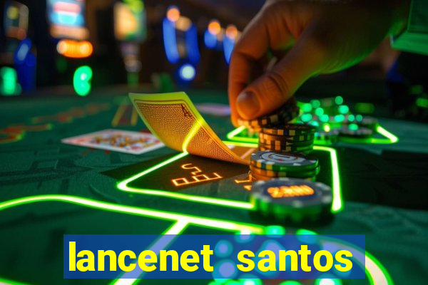 lancenet santos futebol clube